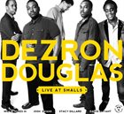 DEZRON DOUGLAS Live At Smalls album cover