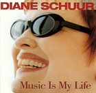 DIANE SCHUUR Music Is My Life album cover
