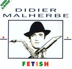 DIDIER MALHERBE Fetish album cover