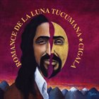 DIEGO EL CIGALA Romance De La Luna Tucumana album cover