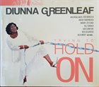 DIUNNA GREENLEAF Trying To Hold On album cover