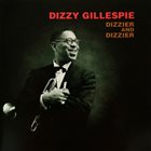 DIZZY GILLESPIE Dizzier And Dizzier album cover