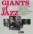 DIZZY GILLESPIE Dizzy Gillespie, Sonny Stitt, Kai Winding, Thelonious Monk, Al McKibbon, Art Blakey ‎: Giants Of Jazz album cover