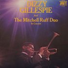 DIZZY GILLESPIE In Concert (with The Mitchell-Ruff Duo) album cover