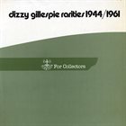 DIZZY GILLESPIE Rarities 1944/1961 album cover