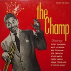 DIZZY GILLESPIE The Champ (aka The Dizzy Gillespie Story - Volume Two) album cover