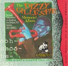 DIZZY GILLESPIE The Dizzy Gillespie Memorial Album: Ooh-Shoo-Be-Doo album cover