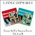 DJANGO REINHARDT Django Reinhardt and His American Friends, Complete Sessions album cover