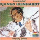 DJANGO REINHARDT Djangology: The Gipsy Genius album cover