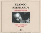 DJANGO REINHARDT The Quintessence: Paris-Bruxelles 1934-1943 album cover