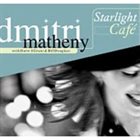 DMITRI MATHENY Starlight Café album cover