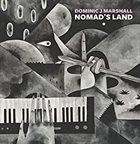 DOMINIC J MARSHALL Nomad's Land album cover