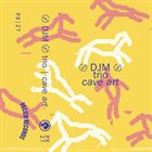 DOMINIC J MARSHALL 〄 DJM 〄 trio : Cave Art album cover