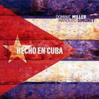 DOMINIC MILLER Dominic Miller, Manolito Simonet ‎: Hecho En Cuba album cover