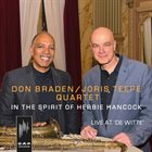 DON BRADEN Don Braden / Joris Teepe Quartet ‎: In The Spirit Of Herbie Hancock (Live At 'De Witte') album cover