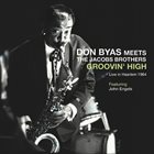 DON BYAS Don Byas Meets The Jacobs Brothers : Groovin' High (Live In Haarlem 1964) album cover