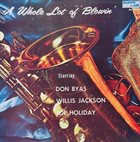DON BYAS Don Byas, Willis Jackson, Joe Holiday : A Whole Lot Of Blowin album cover