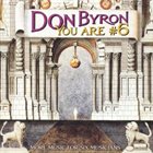 DON BYRON You Are #6 : More Music For Six Musicians album cover