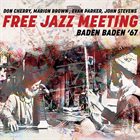 DON CHERRY Cherry, Don / Marion Brown / Evan Parker / John Stevens : Free Jazz Meeting Baden Baden '67 album cover