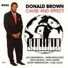 DONALD BROWN Cause & Effect album cover