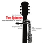 DOUG MACDONALD Two Quintets - Live Upstairs At Vitello’s album cover