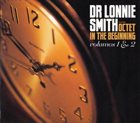 DR LONNIE SMITH In The Beginning, Volumes 1 & 2 album cover