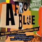 DR LONNIE SMITH The Lonnie Smith = John Abercrombie Trio : Afro Blue album cover