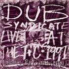 DUB SYNDICATE Live At The T+C (Featuring Bim Sherman & Akabu) album cover