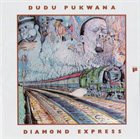 DUDU PUKWANA Diamond Express (aka Ubagile) album cover