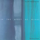 DUŠAN BOGDANOVIĆ In The Midst Of Winds album cover