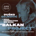 DUSKO GOYKOVICH Balkan Project album cover