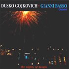 DUSKO GOYKOVICH The Nights Of Skopje (with Gianni Basso Quintet) album cover