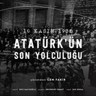 EDIZ HAFIZOĞLU 10 Kasım 1938 / Atatürk’ün Son Yolculuğu (Orijinal Film Müzikleri) album cover