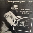 EARL HINES Earl Hines And The Mugsy Spanier All Stars : After You've Gone album cover