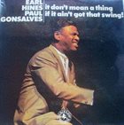 EARL HINES It Don't Mean A Thing If It Ain't Got That Swing! album cover