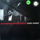 EARL HINES Spontaneous Explorations (aka  Earl 