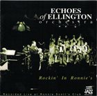 ECHOES OF ELLINGTON JAZZ ORCHESTRA Rockin' In Ronnie's album cover