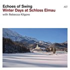 ECHOES OF SWING Winter Days at Schloss Elmau album cover