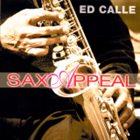 ED CALLE Saxappeal album cover