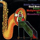 EDDIE HARRIS Cool Sax From Hollywood To Broadway album cover