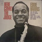EDDIE HARRIS Here Comes The Judge album cover