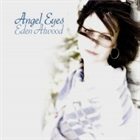 EDEN ATWOOD Angel Eyes album cover