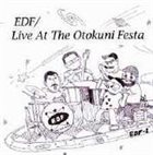 E.D.F. (地球防衛隊 - EARTH DEFENSE FORCE) At The Otokuni Festa album cover