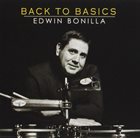 EDWIN BONILLA Back To Basics album cover