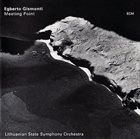 EGBERTO GISMONTI Meeting Point (with Lithuanian State Symphony Orchestra) album cover