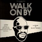 EL MICHELS AFFAIR — Walk on By (A Tribute to Isaac Hayes) album cover