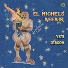 EL MICHELS AFFAIR Yeti Season album cover
