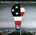 ELECTRIC FLAG Groovin' Is Easy album cover