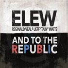 ELEW (ERIC LEWIS) And To The Republic album cover