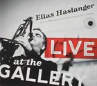 ELIAS HASLANGER Live at the Gallery album cover